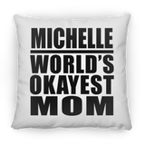Michelle World's Okayest Mom - Throw Pillow