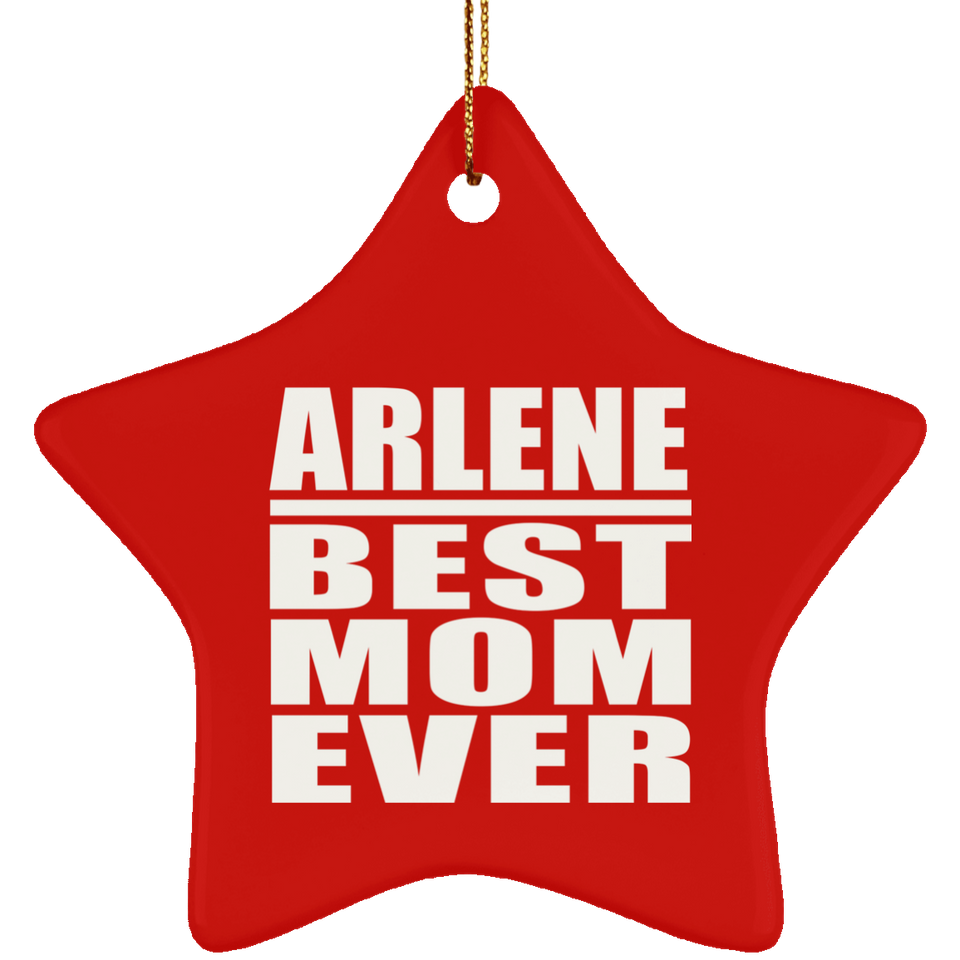 Arlene Best Mom Ever - Star Ornament