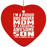 Proud Bus Driver Mom Of Awesome Son - Heart Ornament