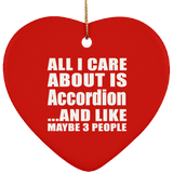 All I Care About Is Accordion - Heart Ornament