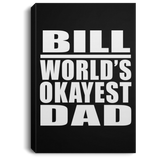 Bill World's Okayest Dad - Canvas Portrait