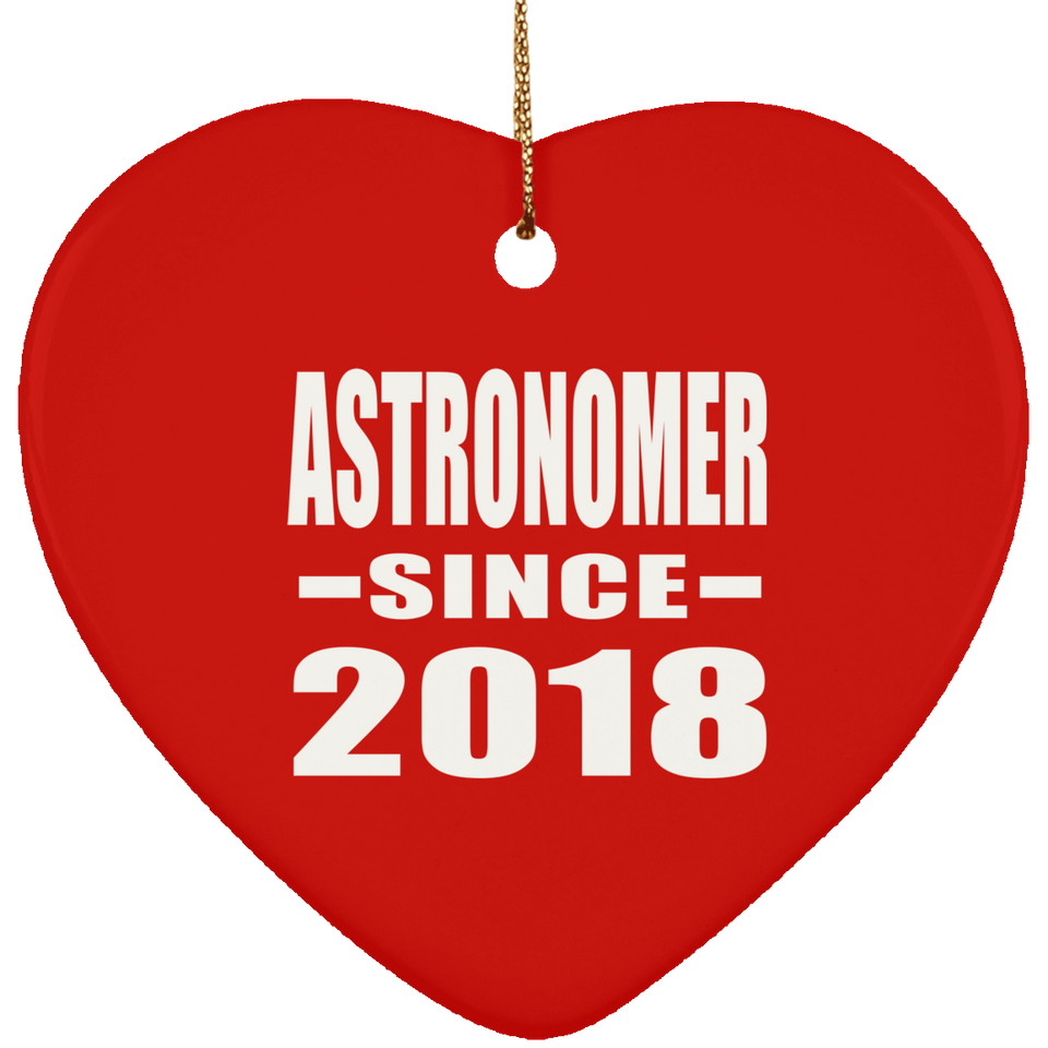 Astronomer Since 2018 - Heart Ornament