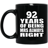 92nd Anniversary 92 Years of Being Mrs Always Right - 11oz Coffee Mug Black