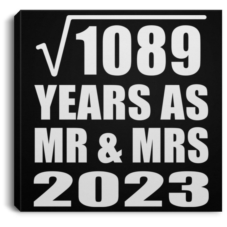 33rd Anniversary Square Root of 1089 Years As Mr & Mrs 2023 - Canvas Square
