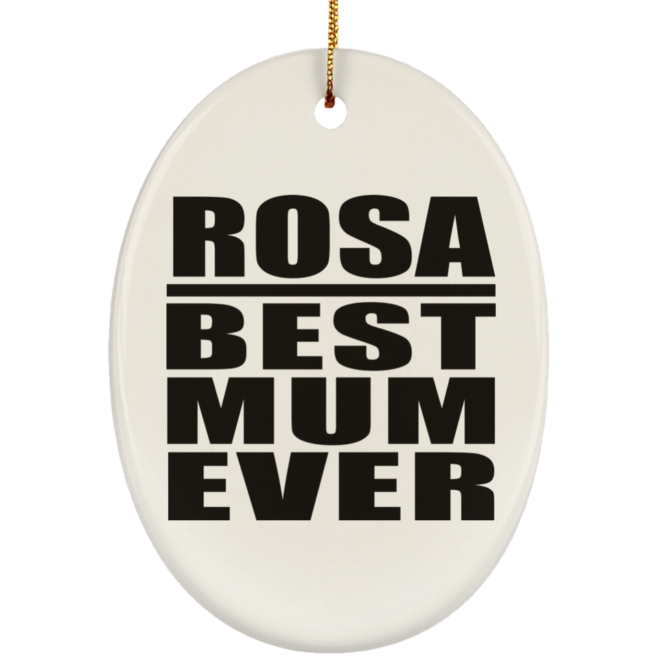 Rosa Best Mum Ever - Oval Ornament