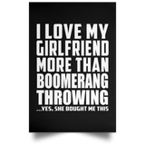 I Love My Girlfriend More Than Boomerang Throwing - Poster Portrait