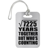 85th Anniversary Square Root of 7225 Years Who's Counting - Luggage Bag Tag