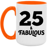 25th Birthday 25 & Fabulous - 15oz Accent Mug Orange