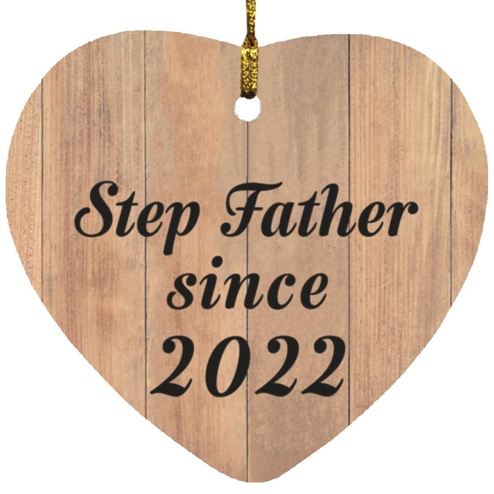 Step Father Since 2022 - Heart Ornament C