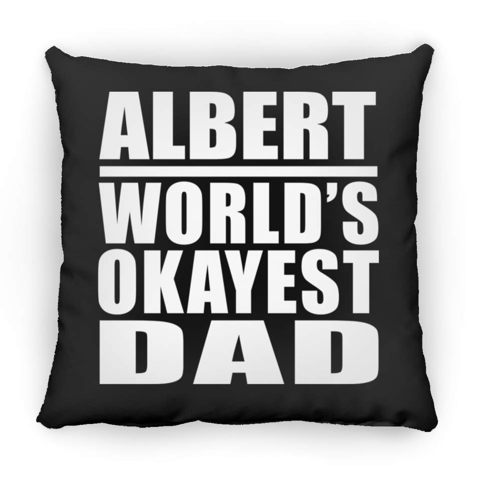 Albert World's Okayest Dad - Throw Pillow Black
