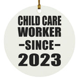 Child Care Worker Since 2023 - Circle Ornament