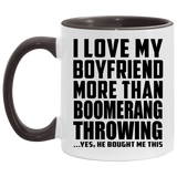 I Love My Boyfriend More Than Boomerang Throwing - 11oz Accent Mug Black