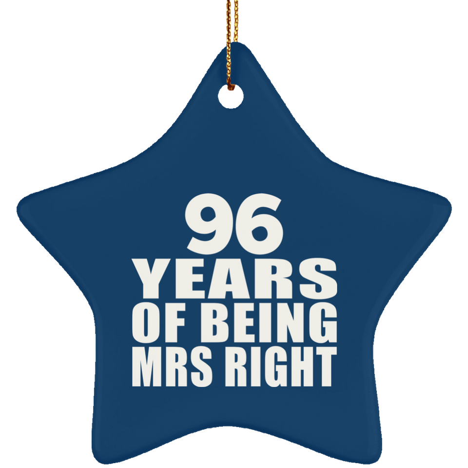 96th Anniversary 96 Years Of Being Mrs Right - Star Ornament
