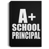 A+ School Principal - Canvas Portrait