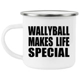 Wallyball Makes Life Special - 12oz Camping Mug