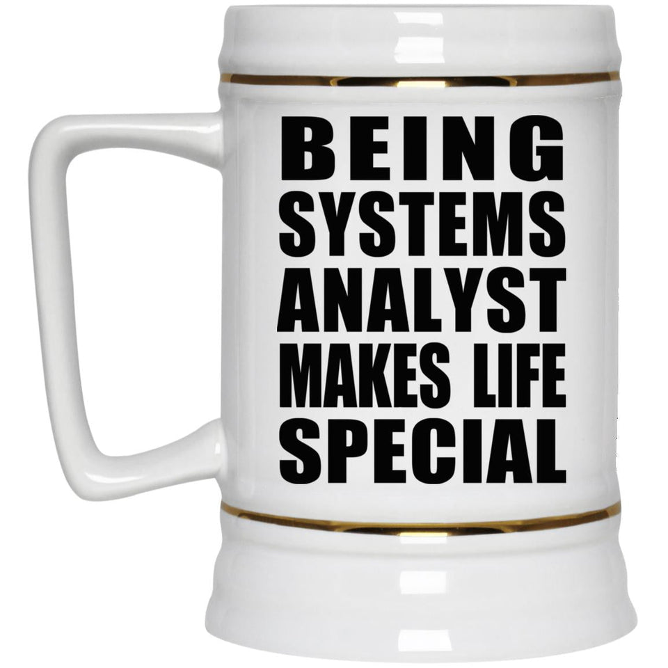 Being Systems Analyst Makes Life Special - Beer Stein