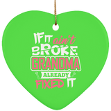 If It Ain't Broke, Grandma Already Fixed It - Heart Ornament