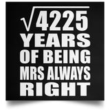 65th Anniversary Square Root of 4225 Years Mrs Always Right - Poster Square