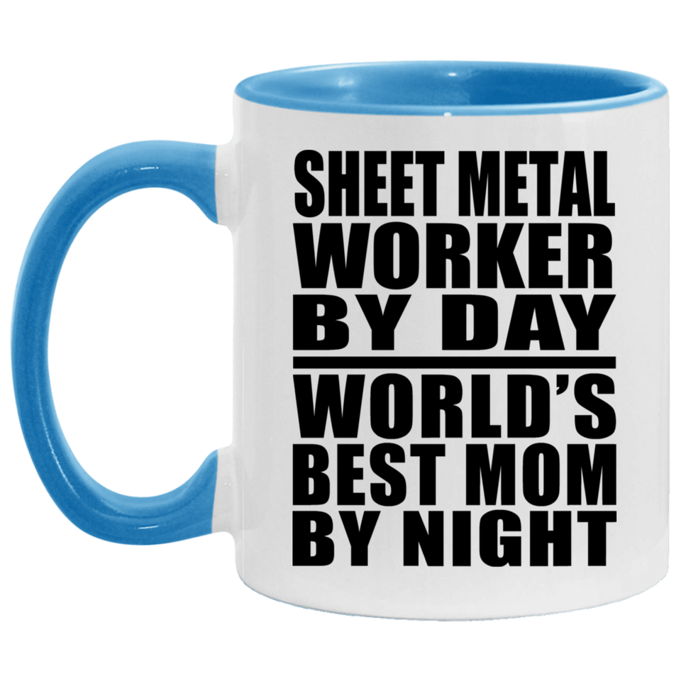 Sheet Metal Worker By Day World's Best Mom By Night - 11oz Accent Mug Blue