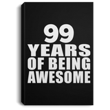 99th Birthday 99 Years Of Being Awesome - Canvas Portrait