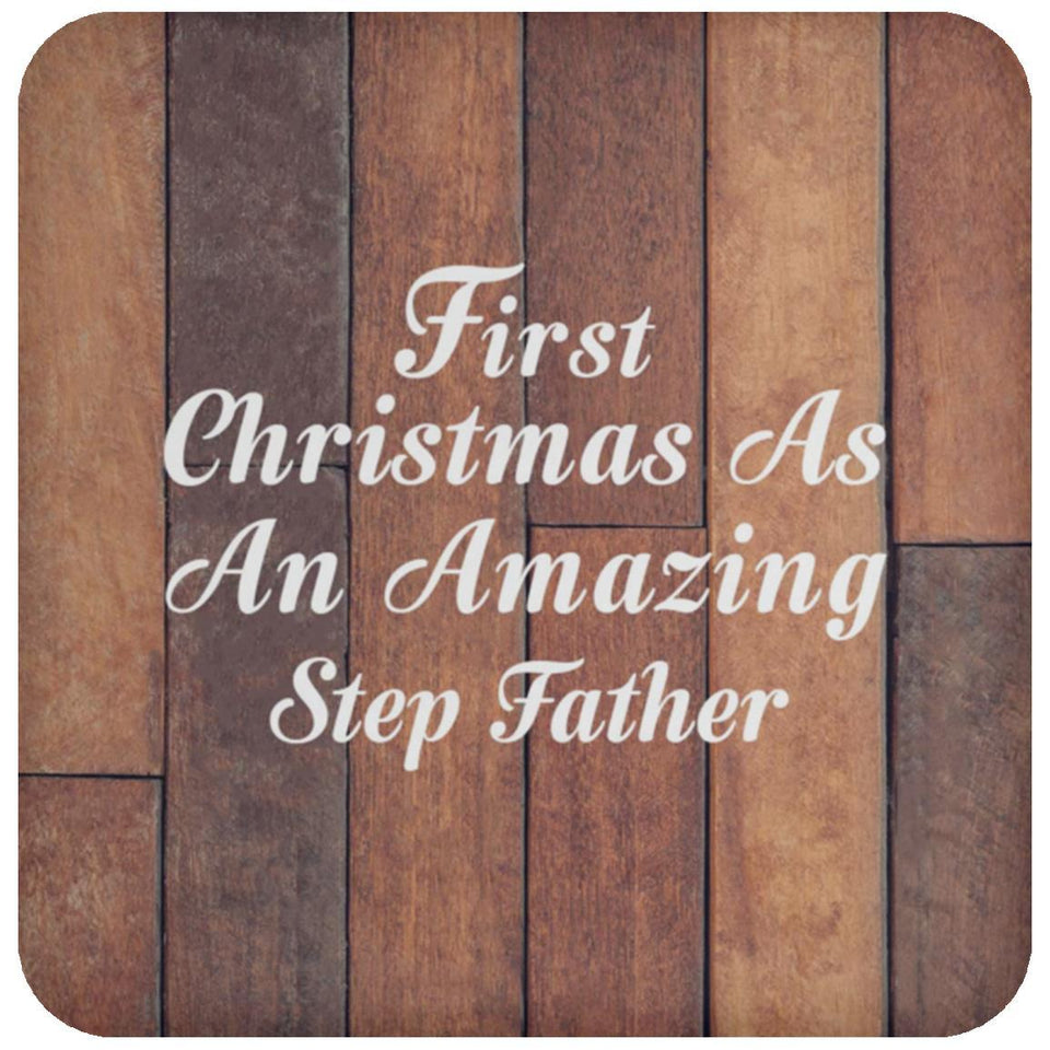 First Christmas As An Amazing Step Father - Drink Coaster E
