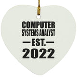 Computer Systems Analyst Established EST. 2022 - Heart Ornament