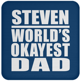 Steven World's Okayest Dad - Drink Coaster