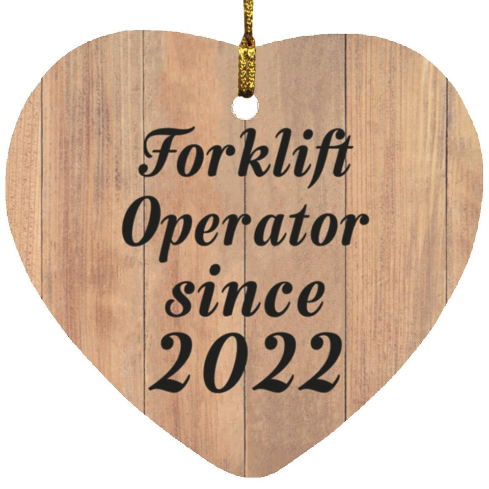 Forklift Operator Since 2022 - Heart Ornament C