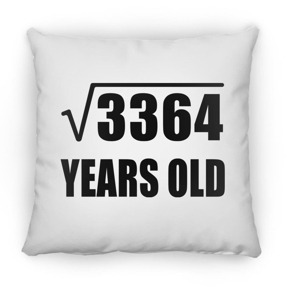 58th Birthday Square Root of 3364 Years Old - Throw Pillow