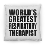 World's Greatest Respiratory Therapist - Throw Pillow