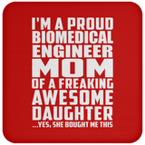 Proud Biomedical Engineer Mom Of Awesome Daughter - Drink Coaster