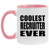 Coolest Recruiter Ever - 11oz Accent Mug Pink