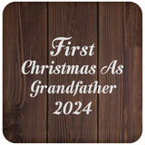 First Christmas As Grandfather 2024 - Drink Coaster D
