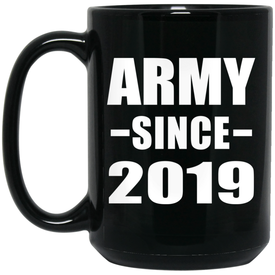 Army Since 2019 - 15oz Coffee Mug Black