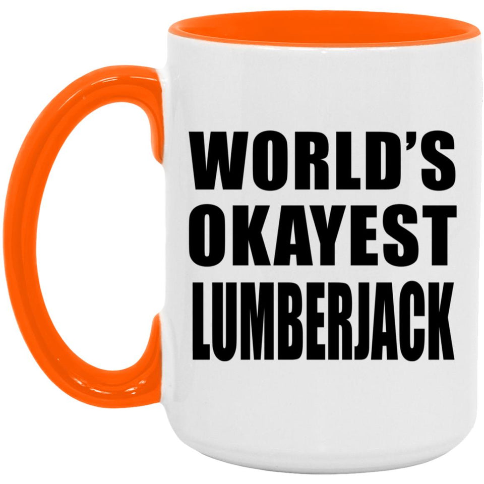 World's Okayest Lumberjack - 15oz Accent Mug Orange
