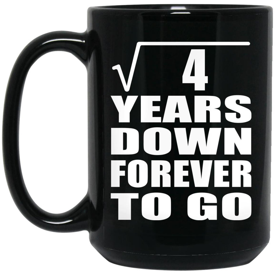 2nd Anniversary Square Root of 4 Years Down Forever To Go - 15oz Coffee Mug Black