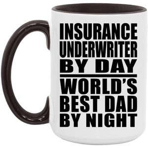 Insurance Underwriter By Day World's Best Dad By Night - 15oz Accent Mug Black
