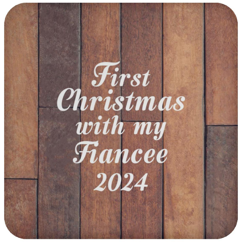 First Christmas With My Fiancee 2024 - Drink Coaster E