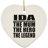 Ida The Mum The Hero The Legend - Heart Ornament
