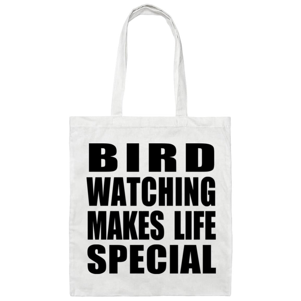 Bird Watching Makes Life Special - Tote Bag White