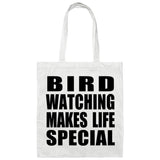 Bird Watching Makes Life Special - Tote Bag White