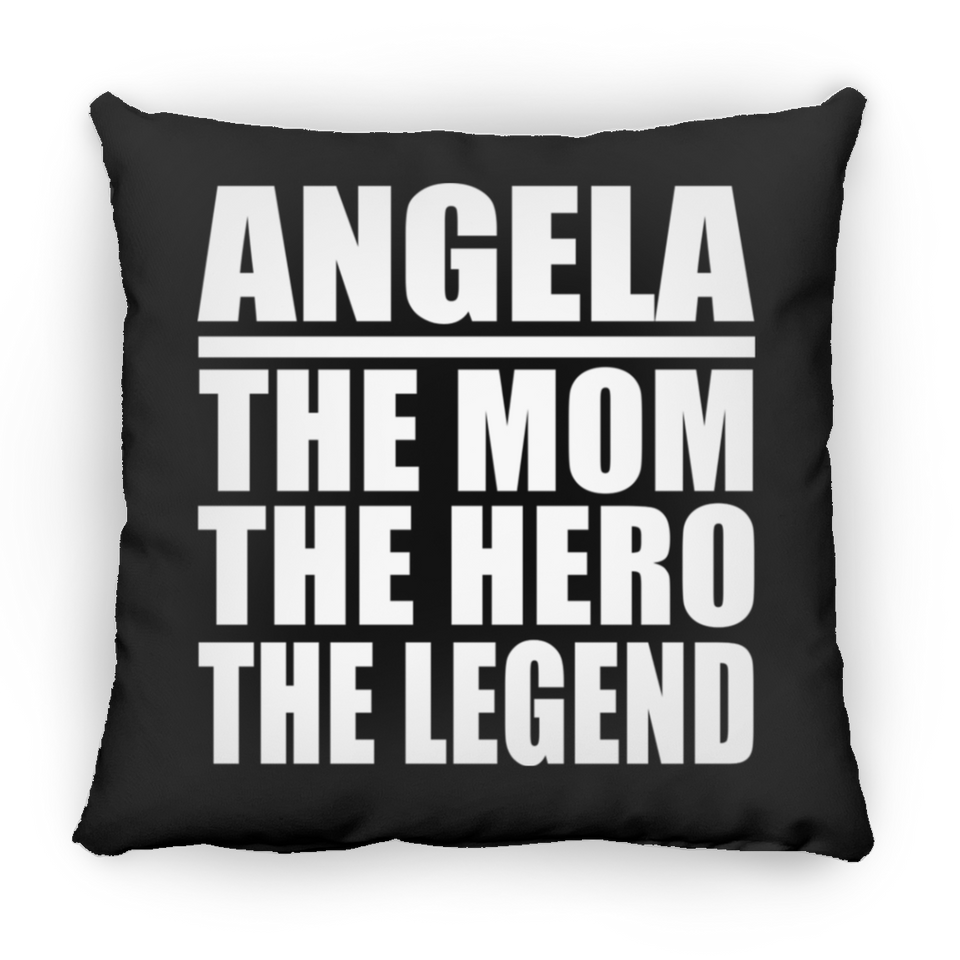 Angela The Mom The Hero The Legend - Throw Pillow Black