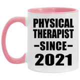 Physical Therapist Since 2021 - 11oz Accent Mug Pink