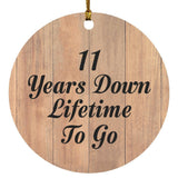 11th Anniversary 11 Years Down Lifetime To Go - Circle Ornament C