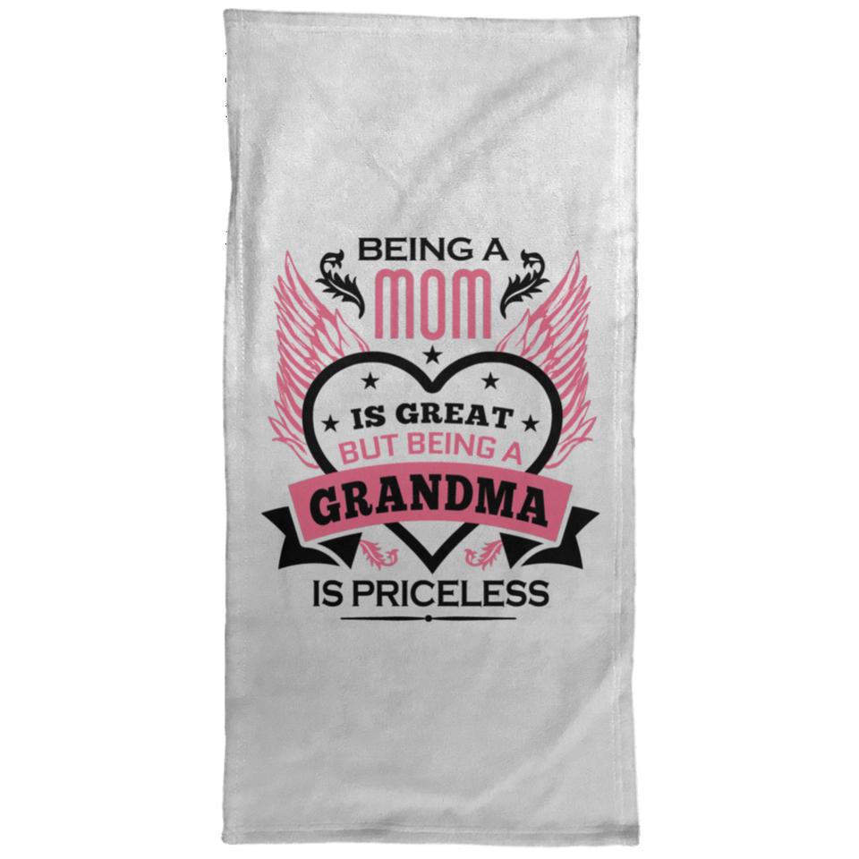 Being A Mom Is Great But Being A Grandma is Priceless - Hand Towel