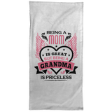 Being A Mom Is Great But Being A Grandma is Priceless - Hand Towel