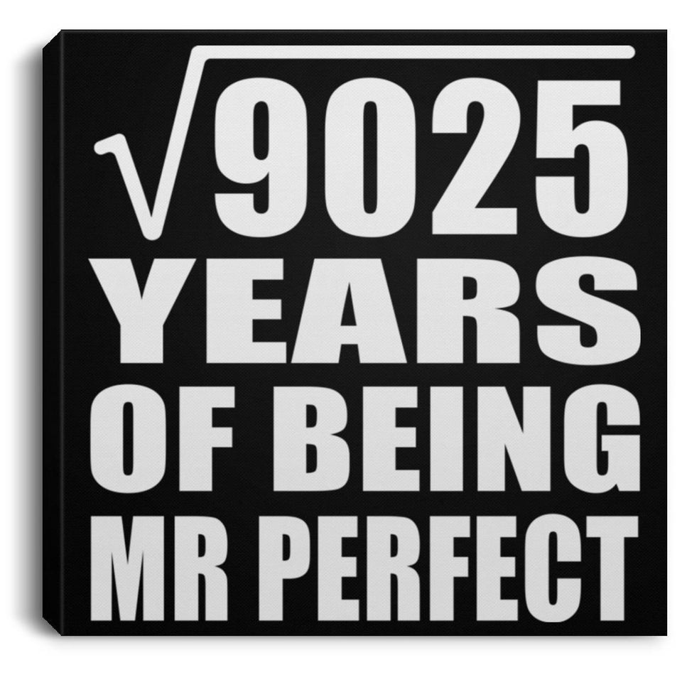95th Anniversary Square Root of 9025 Years of Mr Perfect - Canvas Square