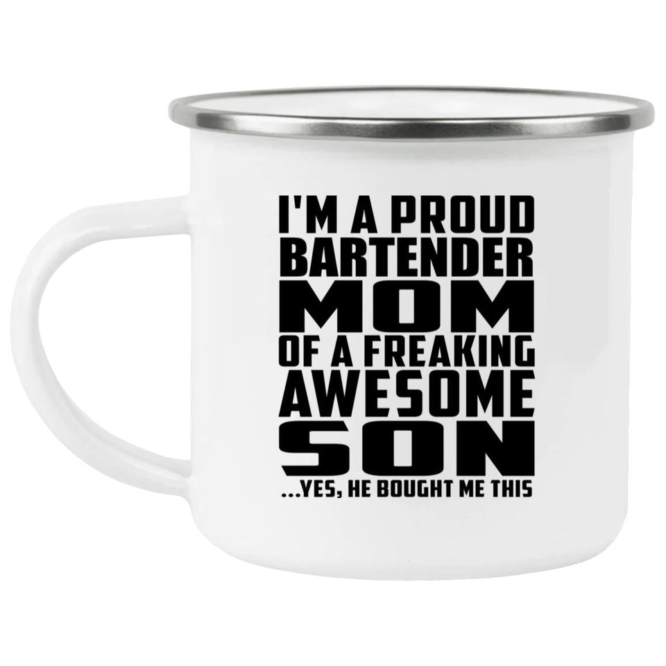 Proud Bartender Mom Of Awesome Son - 12oz Camping Mug
