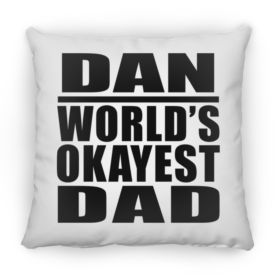 Dan World's Okayest Dad - Throw Pillow