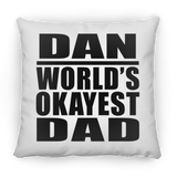 Dan World's Okayest Dad - Throw Pillow
